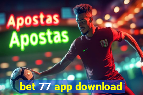 bet 77 app download